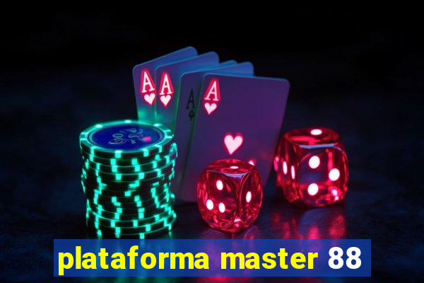 plataforma master 88